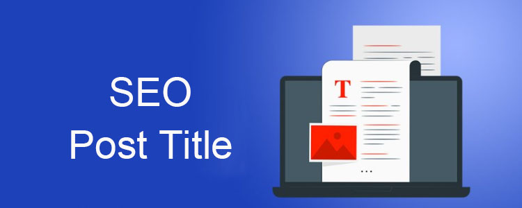 POST TITLE WITH GOOGLE SEO